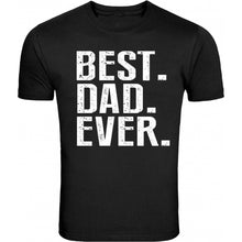 Load image into Gallery viewer, best dad ever father&#39;s day gift s - 5xl t-shirt tee