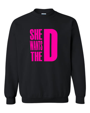 she wants the d dmaxx tee d crew neck sweatshirt s-2xl