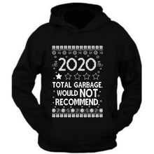 Load image into Gallery viewer, christmas xmas sweatshirt 2020 total garbage would not recommend hoodie tee s-5xl