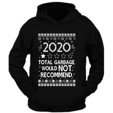 christmas xmas sweatshirt 2020 total garbage would not recommend hoodie tee s-5xl