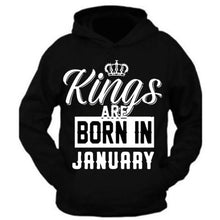 Load image into Gallery viewer, king are born in month age birthday month gift joke humour student college casual hoody hoodie mens unisex top