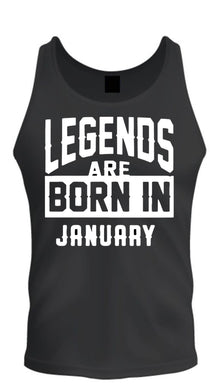 legengs are born in month age birthday month gift joke humour student college casual t-shirt mens unisex tank top