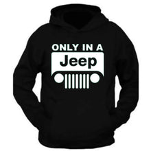 Load image into Gallery viewer, jeep sweatshirt///white jeep only in a jeep//s - 2xl///4x4///off road hoodie sweatshirt (hoodie)