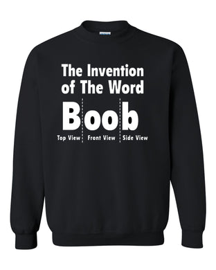 the invention of the word boob black unisex black crewneck sweatshirt tee