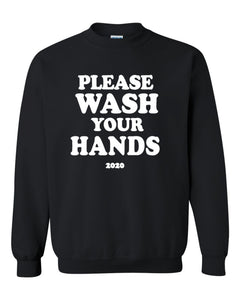 please wash your hand unisex classic tee crew neck sweatshirt