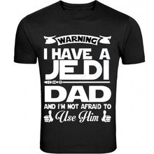 Load image into Gallery viewer, father&#39;s day gift for dad i have  jedi dad  s - 5xl t-shirt tee